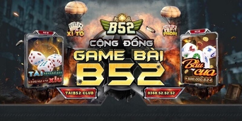 B52 game đổi thưởng uy tín có nhiều ưu điểm cho cược thủ