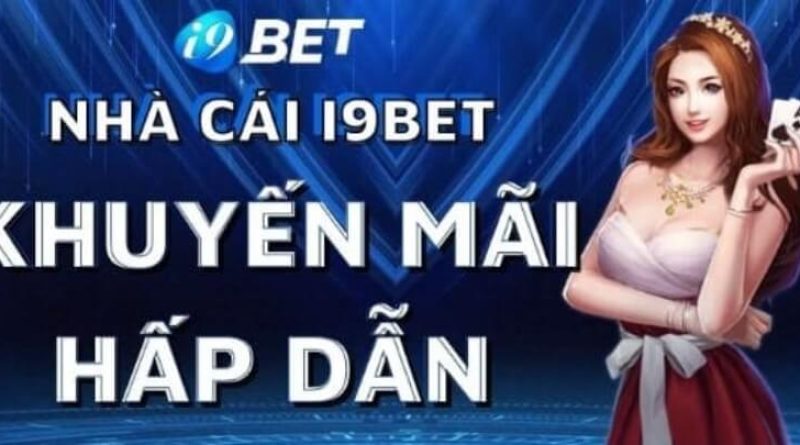 Khuyến mãi i9BET – Chơi game thả ga nhận quà cực đã