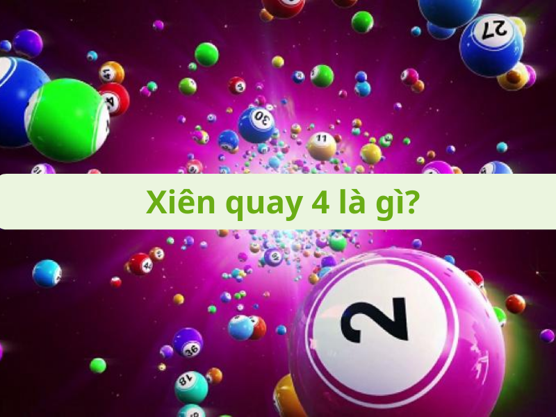 Xiên quay 4 là gì?