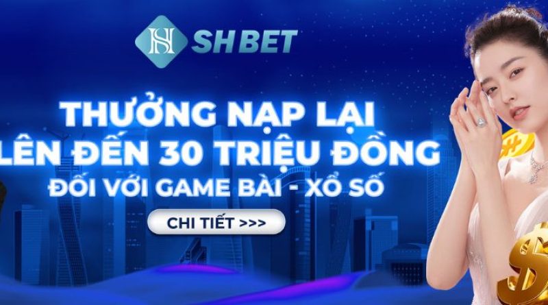 Shbet Cá Cược Uy Tín Cùng Anh Em Kiếm Tiền Bạc Tỷ Mỗi Ngày