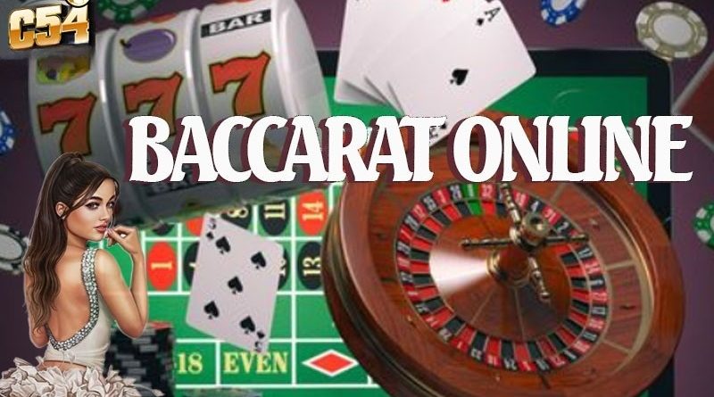 Baccarat C54 – Trò chơi giải trí đổi thưởng uy tín dễ chơi dễ thắng