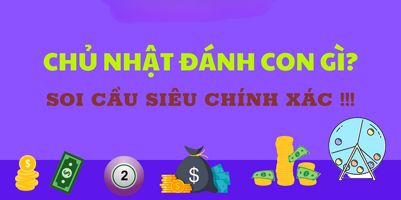 Chủ nhật nên đánh số nào xổ số miền Bắc?