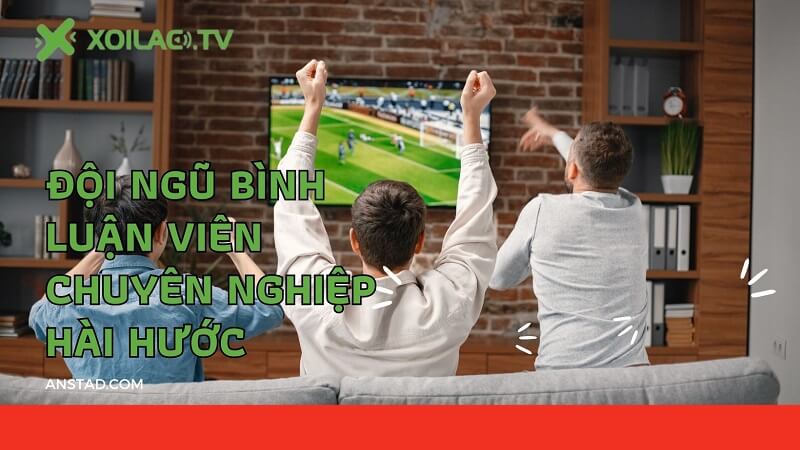 Những điểm nổi bật của trang trực tiếp bóng đá Xoilac TV anstad.com