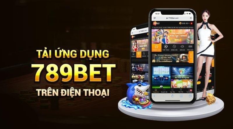 Hướng Dẫn Tải App 789BET Chỉ Sau 2 Phút Cực Nhanh Chóng