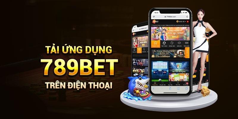 Hướng dẫn cách tải app 789BET chi tiết cho game thủ