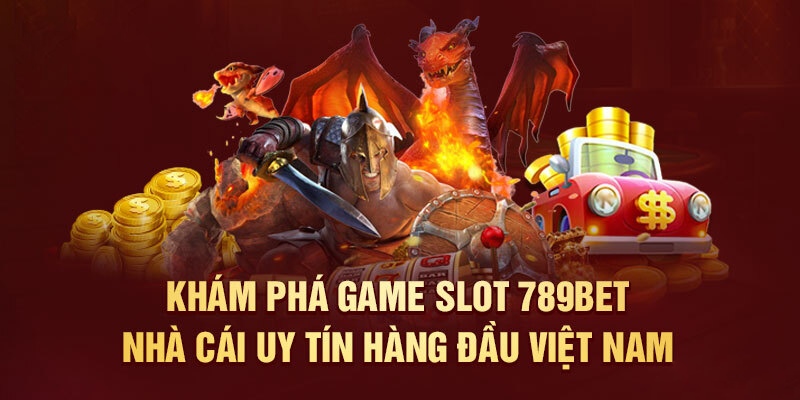 Thỏa sức trải nghiệm với đa dạng tựa game Slots cực chất