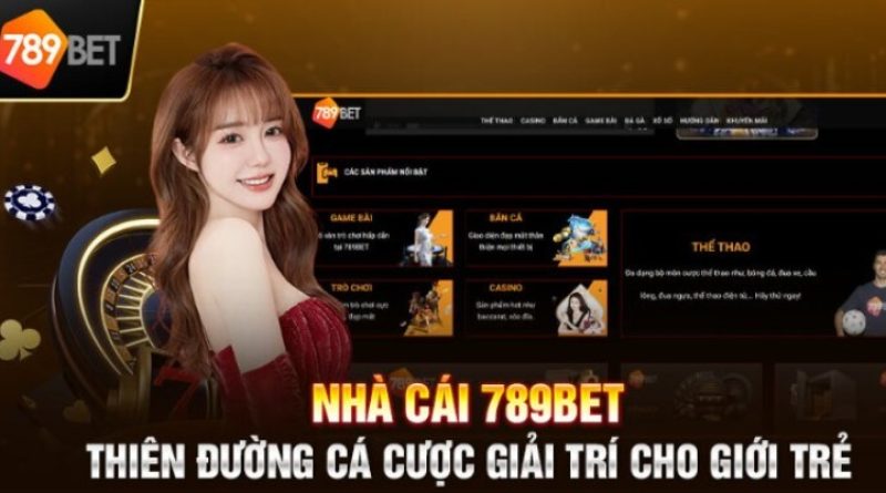 789BET – Giải Trí Cá Cược Hàng Đấu 2024