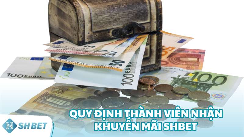 Quy định thành viên nhận khuyến mãi SHBET