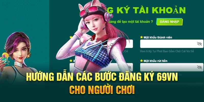 Cách tham gia 69VN Casino rất đơn giản 