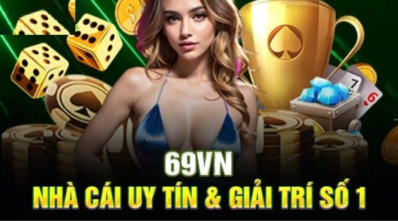 69VN Casino – Chơi Game Bài, Quay Hũ, Thắng Thưởng Lớn!