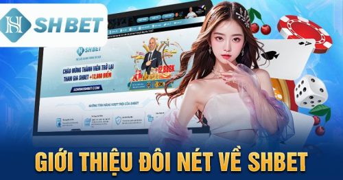 Giới Thiệu SHBET – Sân Chơi Uy Tín Đẳng Cấp Số 1 Châu Á