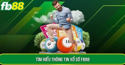 Xổ Số FB88: Săn ngay jackpot khủng với ưu đãi đặc biệt