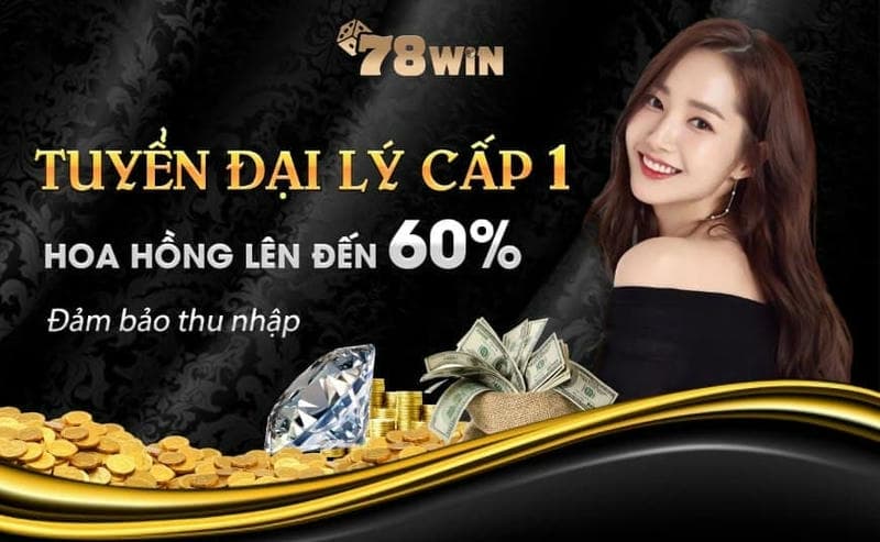 Lợi ích khi trở thành đại lý 78WIN