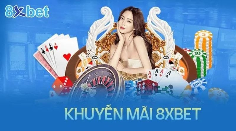 Khuyến mãi 8XBet – Đăng ký liền tay nhận ngay quà khủng