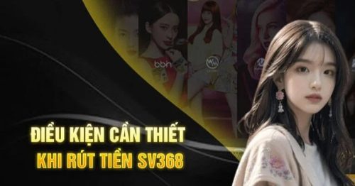 Rút Tiền SV368 Siêu Tốc – Hướng Dẫn Chi Tiết Cho Người Mới