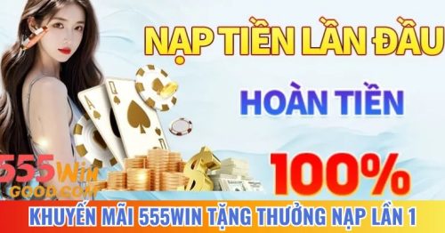 Khuyến mãi 555Win – Top chương trình hấp dẫn nhất hiện nay