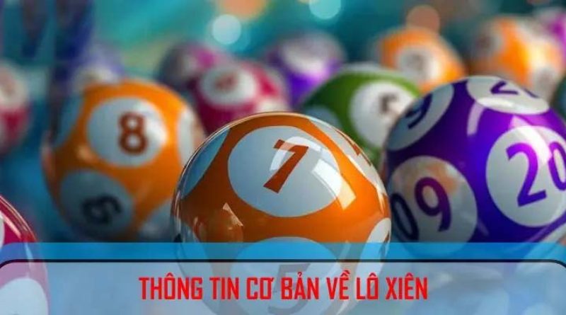 Lô xiên tot88 – Cách chơi và bí quyết tăng tỷ lệ thắng cao