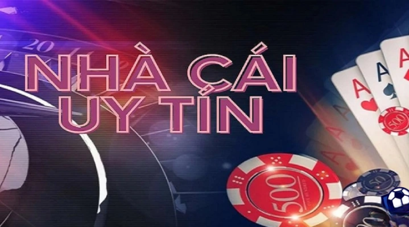 Nhà cái uy tín – Những tiêu chí quan trọng khi lựa chọn cho các cược thủ mới