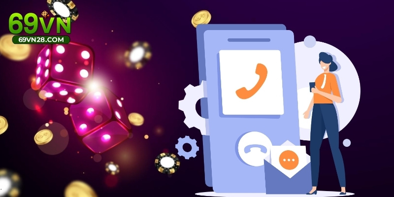 Tổng hợp kênh liên hệ khi sử dụng hỗ trợ 24/7 tại 69VN